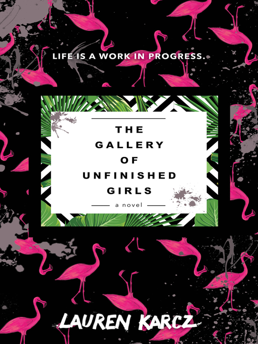 Title details for The Gallery of Unfinished Girls by Lauren Karcz - Wait list